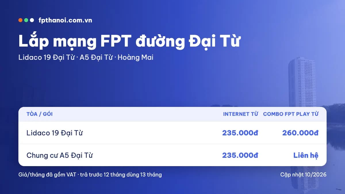 Bảng giá lắp mạng FPT đường Đại Từ theo tòa