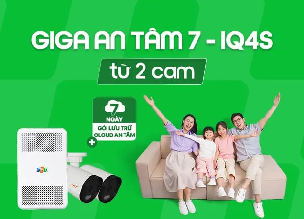 Giga An Tâm 7 - IQ4S (từ 2 cam)