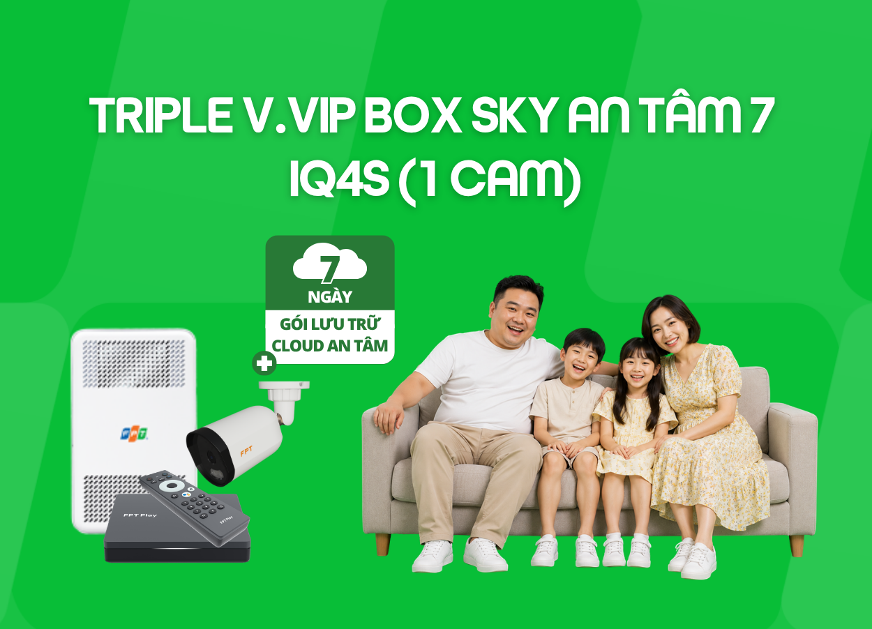 Triple V.VIP Box Sky An Tâm 7 - IQ4S (1 Cam)