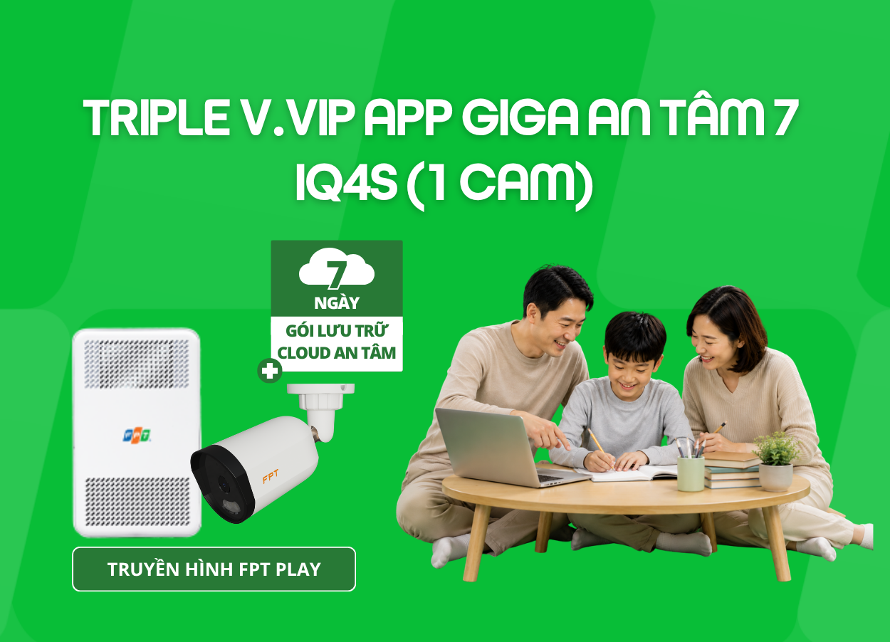 Triple V.VIP App Giga An Tâm 7 - IQ4S (1 Cam)