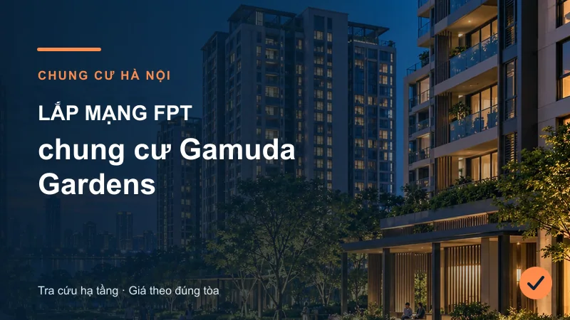 Toàn cảnh khu căn hộ minh họa bài Lắp mạng FPT chung cư Gamuda Gardens