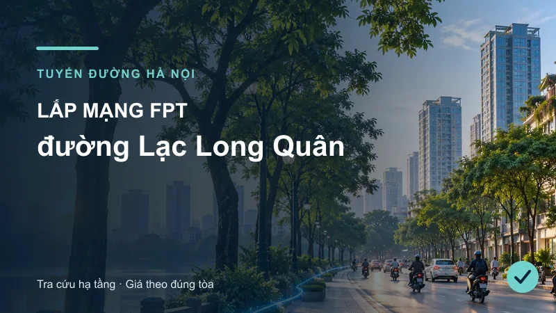 Đường phố Hà Nội minh họa bài Lắp mạng FPT đường Lạc Long Quân