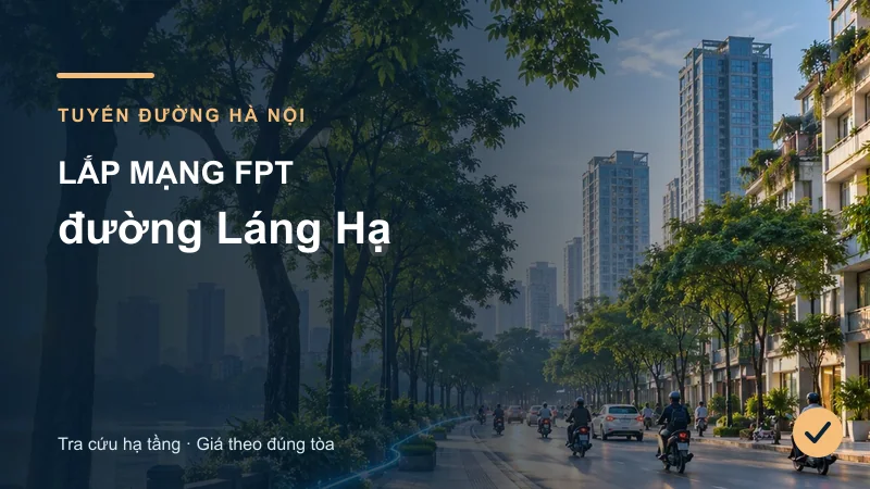 Đường phố Hà Nội minh họa bài Lắp mạng FPT đường Láng Hạ
