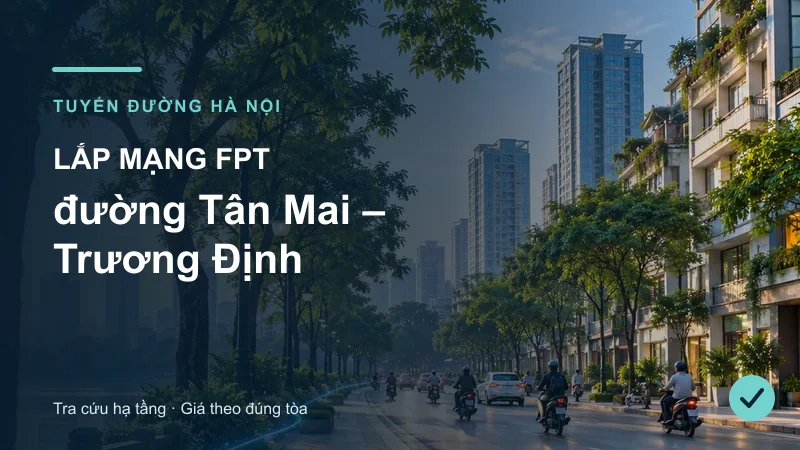 Đường phố Hà Nội minh họa bài Lắp mạng FPT đường Tân Mai – Trương Định