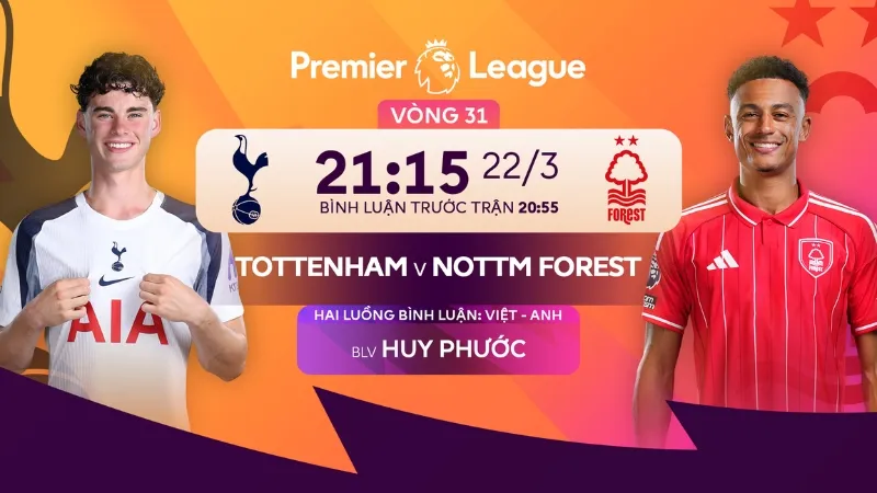 trực tiếp Tottenham vs Nottm Forest