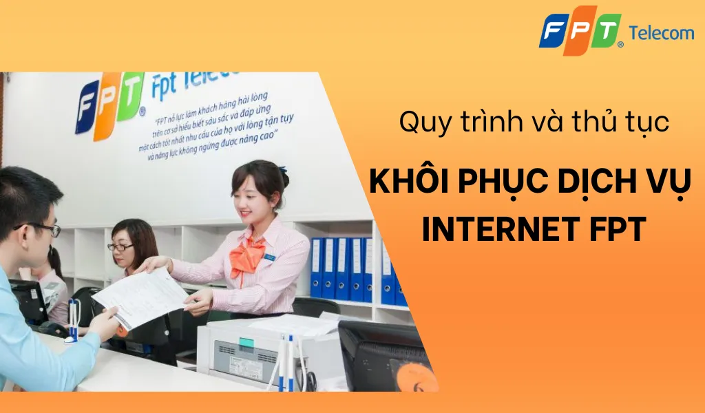 Hướng dẫn chi tiết cách khôi phục dịch vụ Internet FPT nhanh chóng